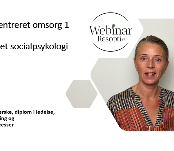 Personcentreret omsorg 1 – Ondartet socialpsykologi