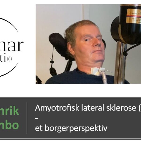 Amyotrofisk Lateral Sklerose (ALS) – et borgerperspektiv