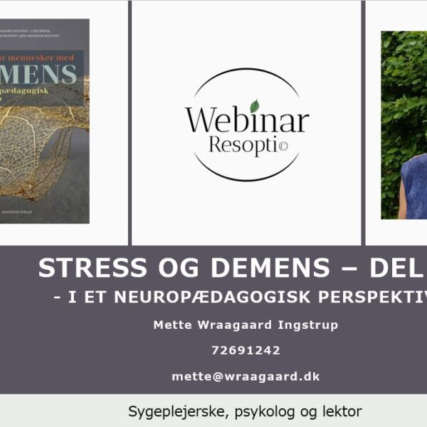 Stress og demens – del 1 – et neuropædagogisk perspektiv