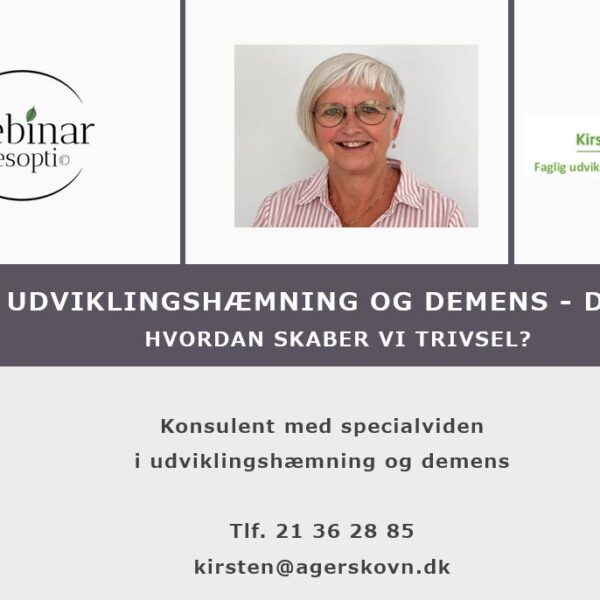 Udviklingshæmning og demens – Hvordan skaber vi trivsel? Del 3